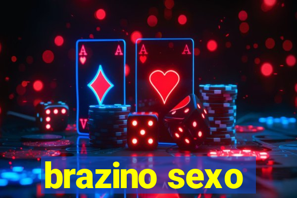 brazino sexo